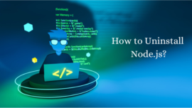 How to Uninstall Node.js on Different Operating Systems? - VisionX