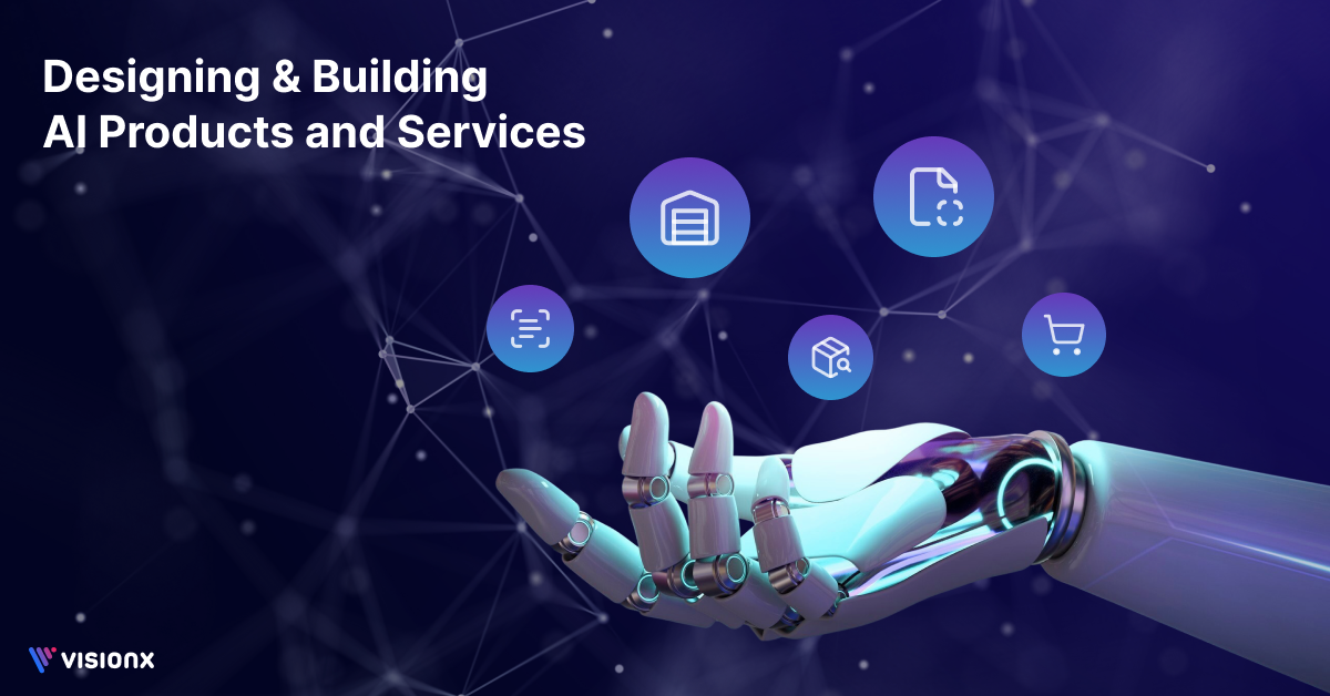 Designing and Building AI Products and Services