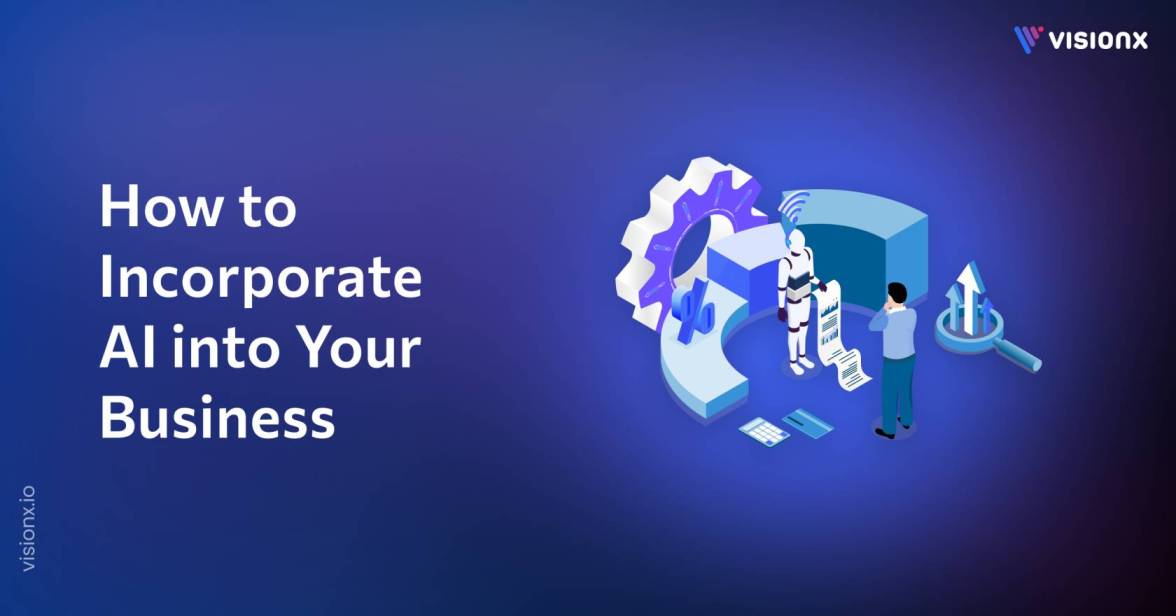 How to incorporate AI into your Business