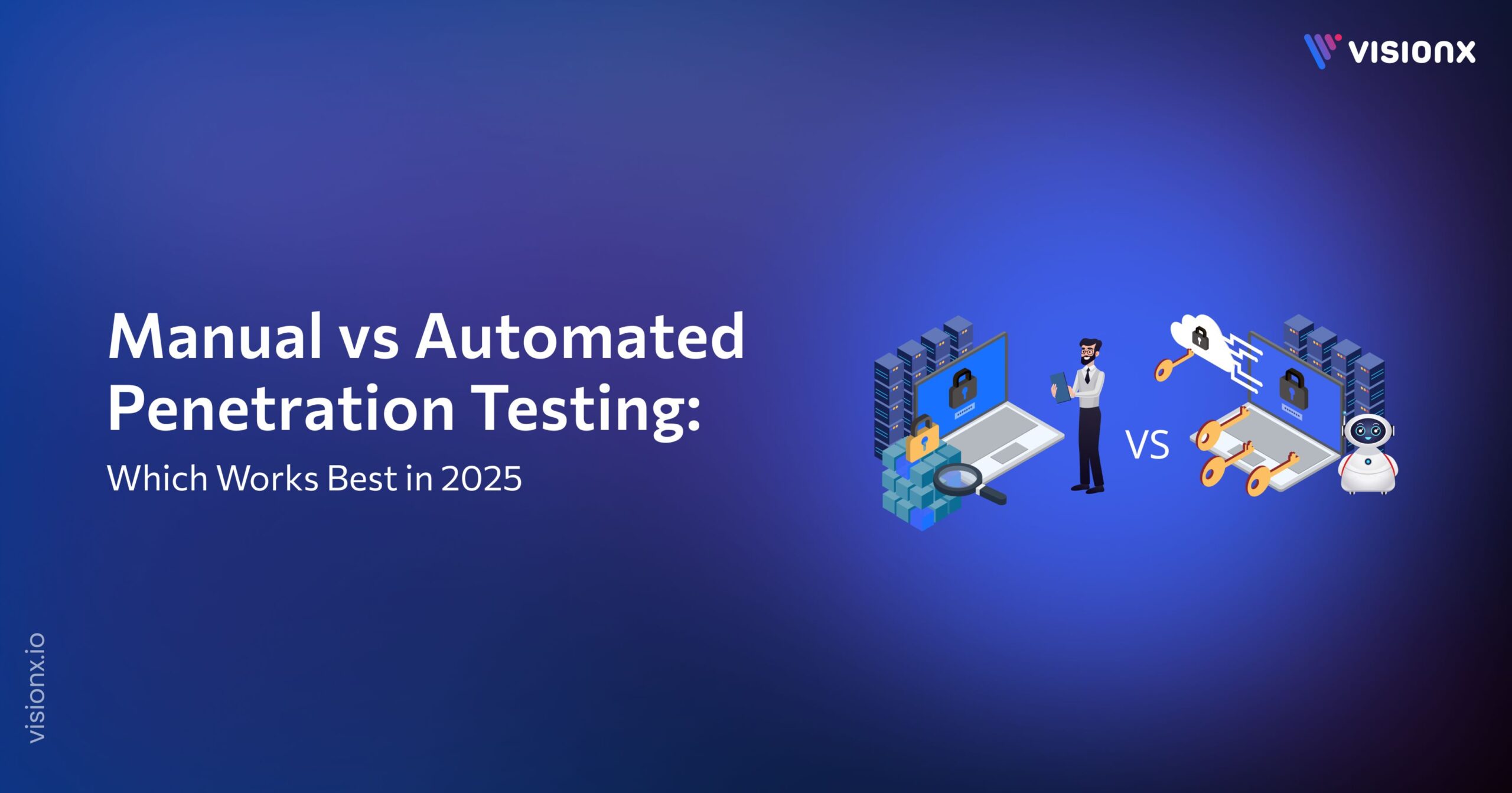 Manual vs Automated Penetration Testing