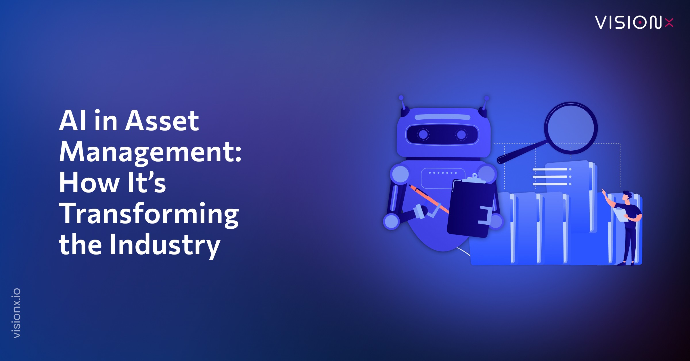 AI in Asset Management: How It’s Transforming the Industry