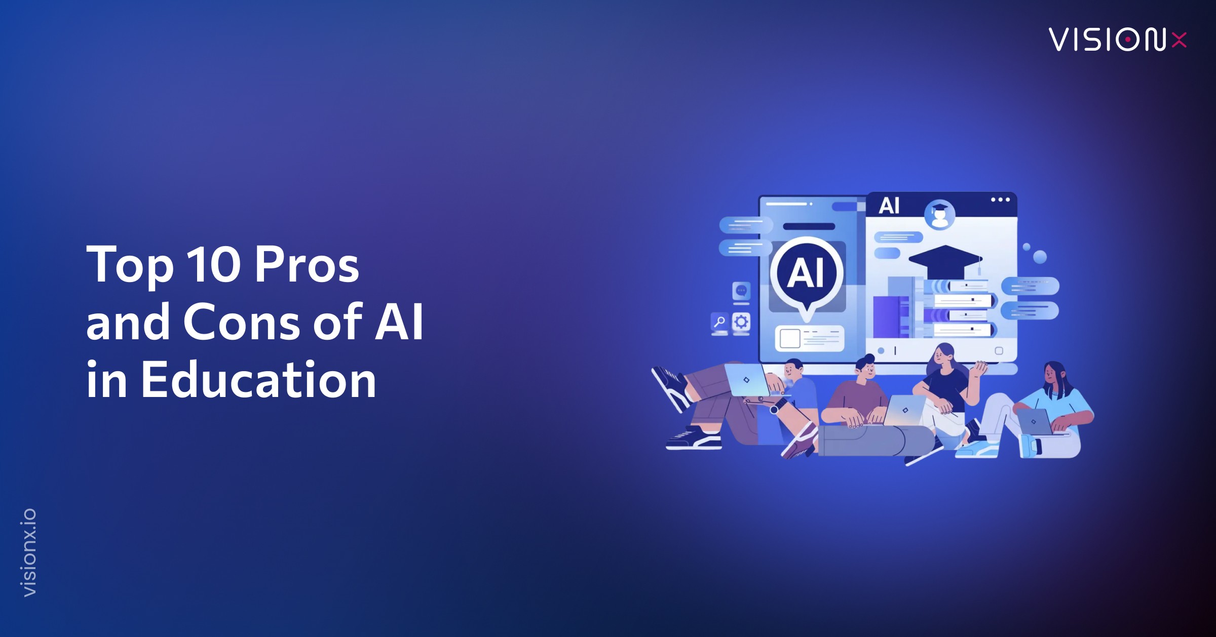 Top 10 Pros and Cons of AI in Education