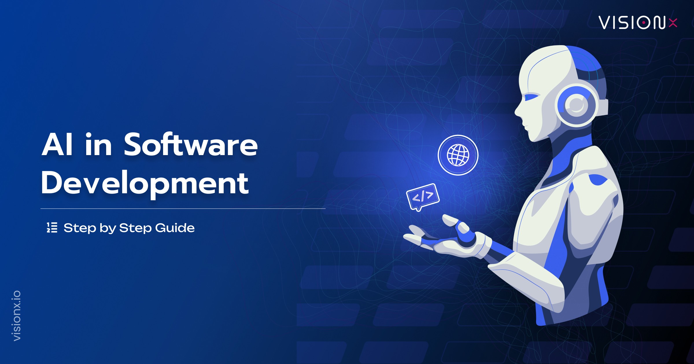 AI in Software Development: A Step-by-Step Guide