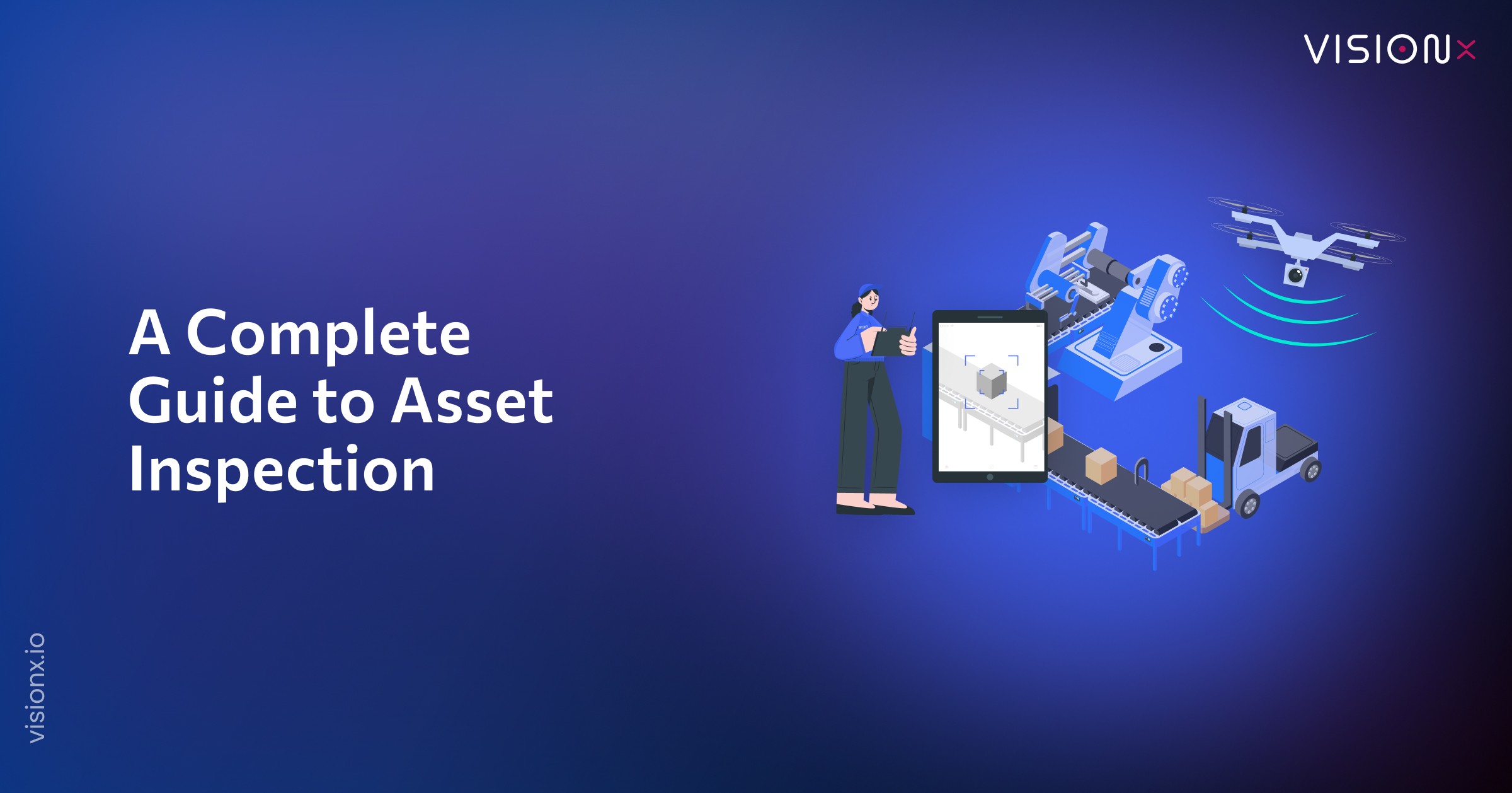 Asset Inspection: A Complete Guide to Methods, Processes, and Essential Checklists
