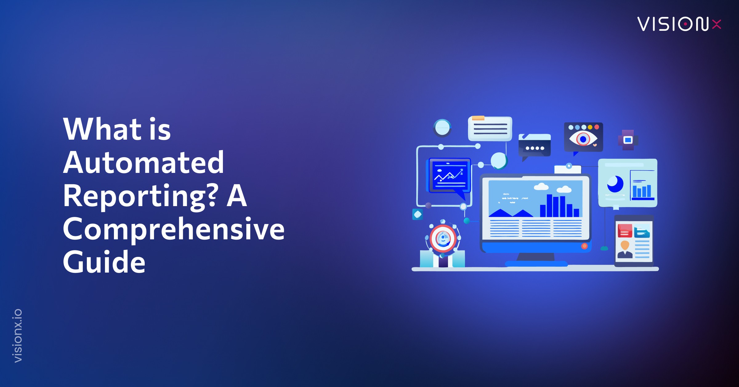 What is Automated Reporting? A Comprehensive Guide
