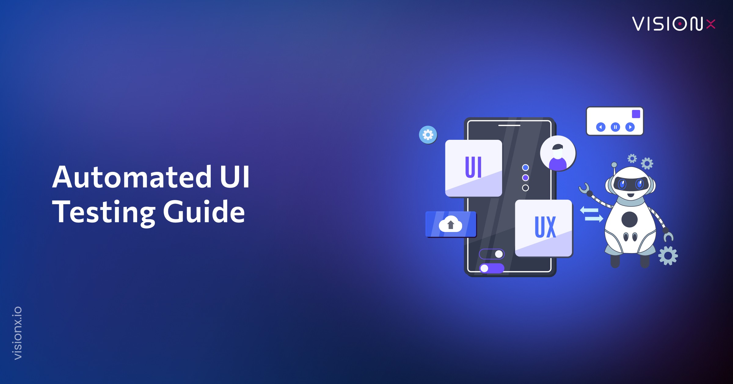 Automated UI Testing Guide: Tools, Types, and Best Practices