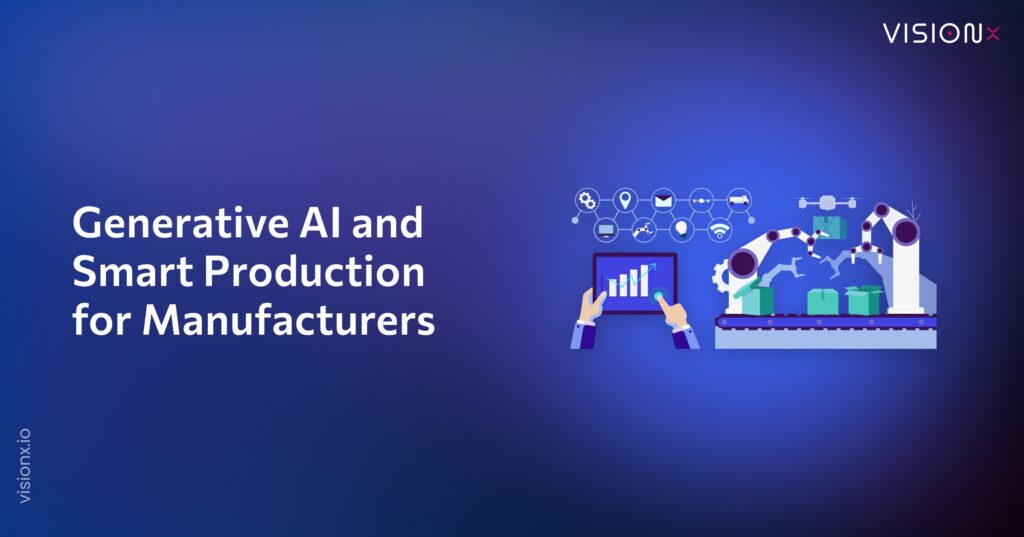 The Manufacturer’s Guide to Generative AI and Smart Production