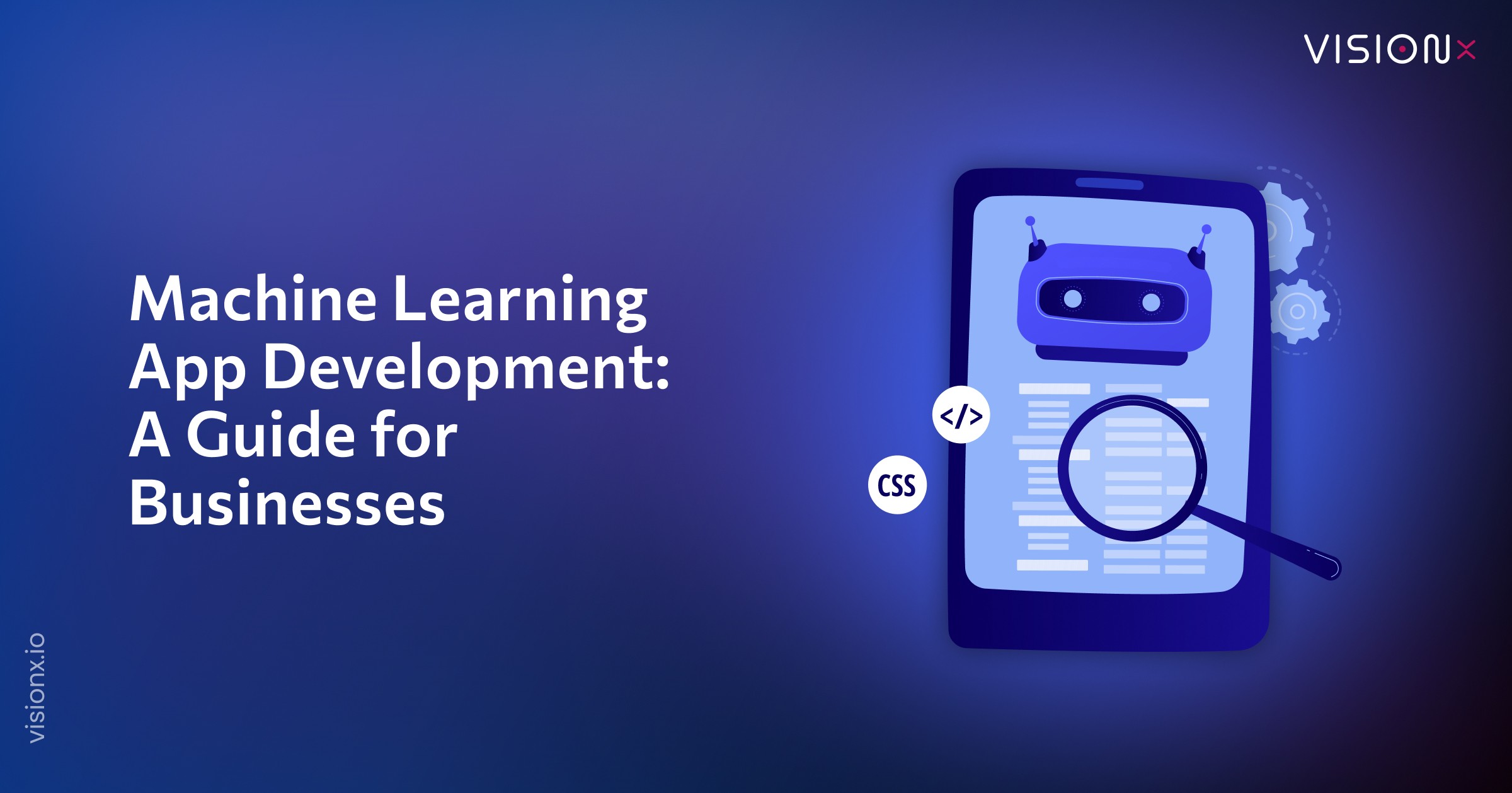 Machine Learning App Development: A Guide for Businesses